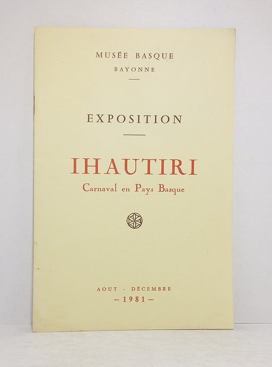 Exposition - Ihautiri, Carnaval en Pays Basque.