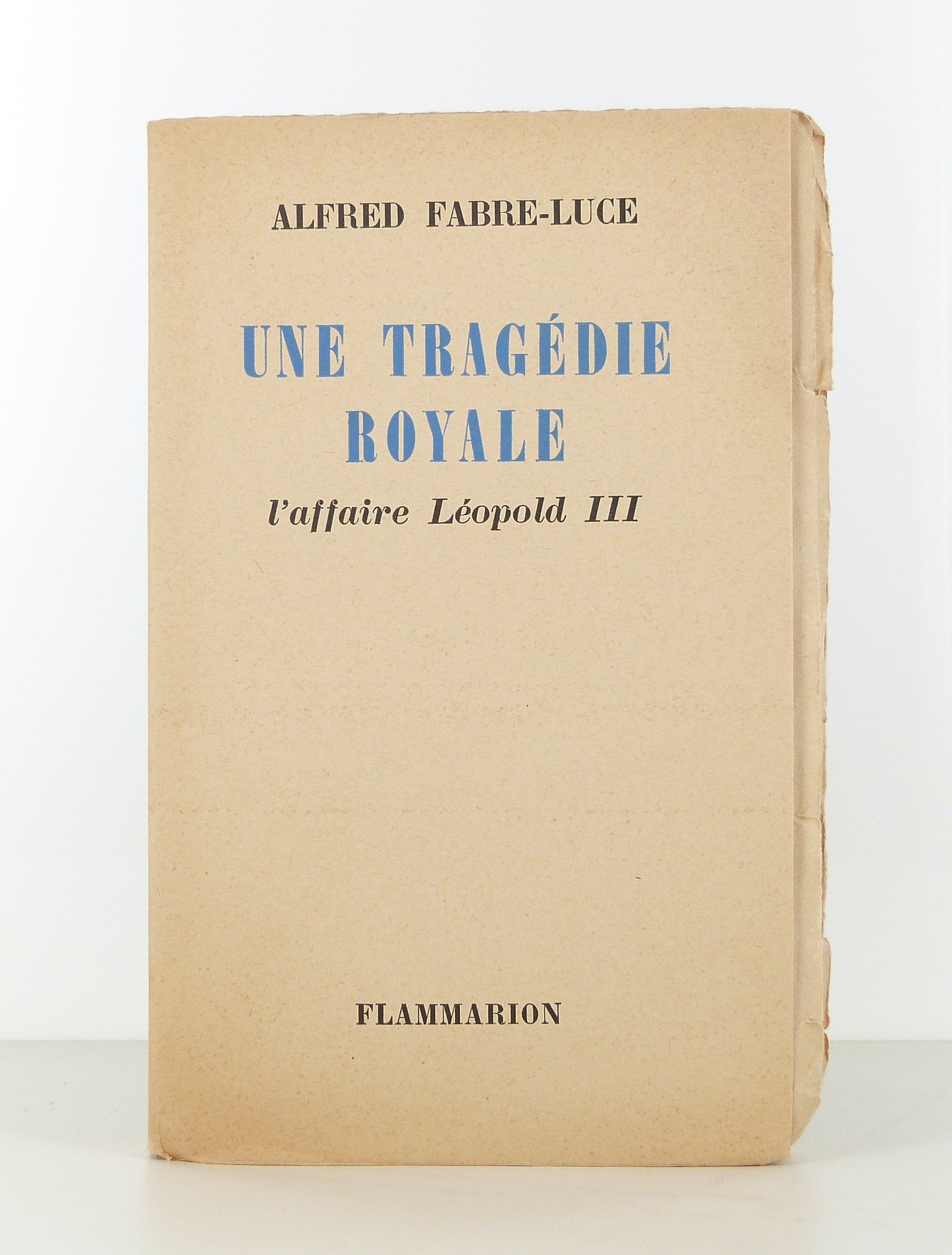 Une tragédie royale, l'affaire Léopold III