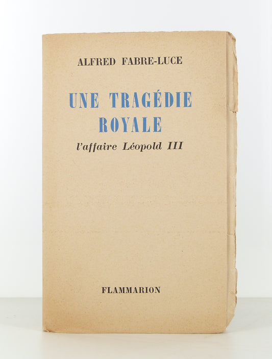 A Royal Tragedy: The Leopold III Affair