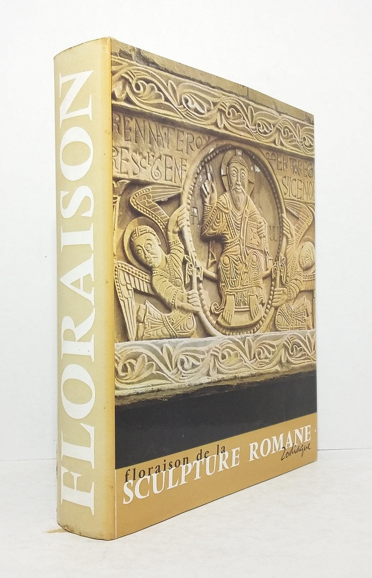 Floraison de la sculpture romane - Tome I : Les grandes découvertes