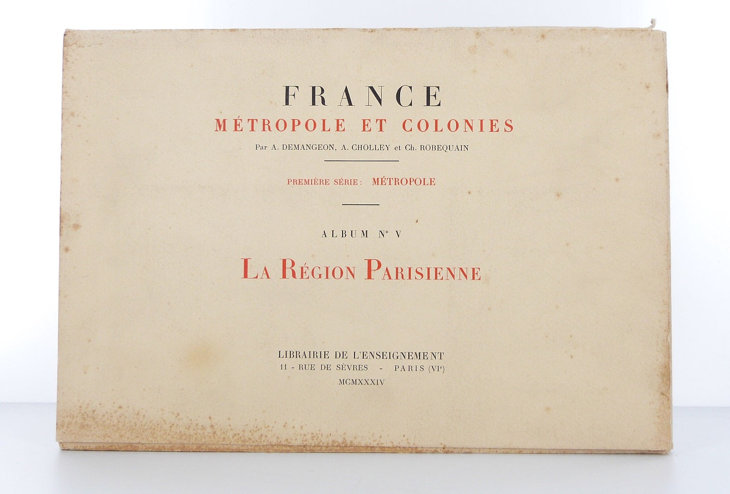 Metropolitan France and Colonies - Album No. V: The Paris Region.