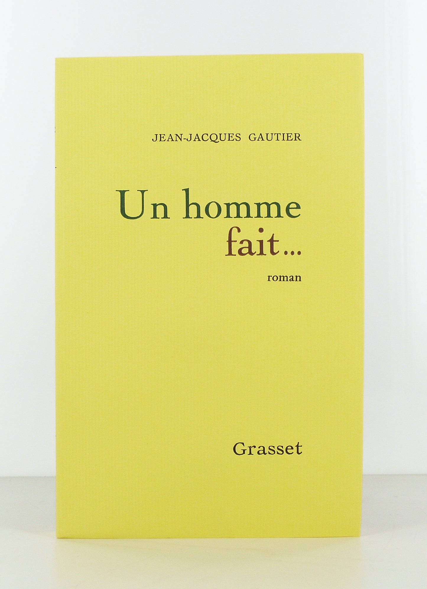 Un homme fait...