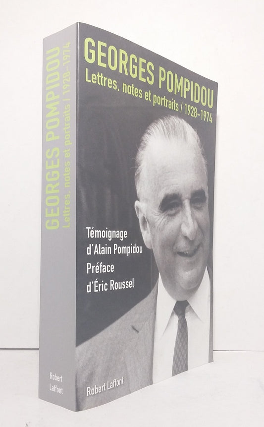 Georges Pompidou: Letters, Notes and Portraits/1928-1974