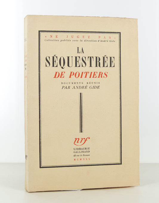 La séquestrée de Poitiers. Documents réunis par André Gide.
