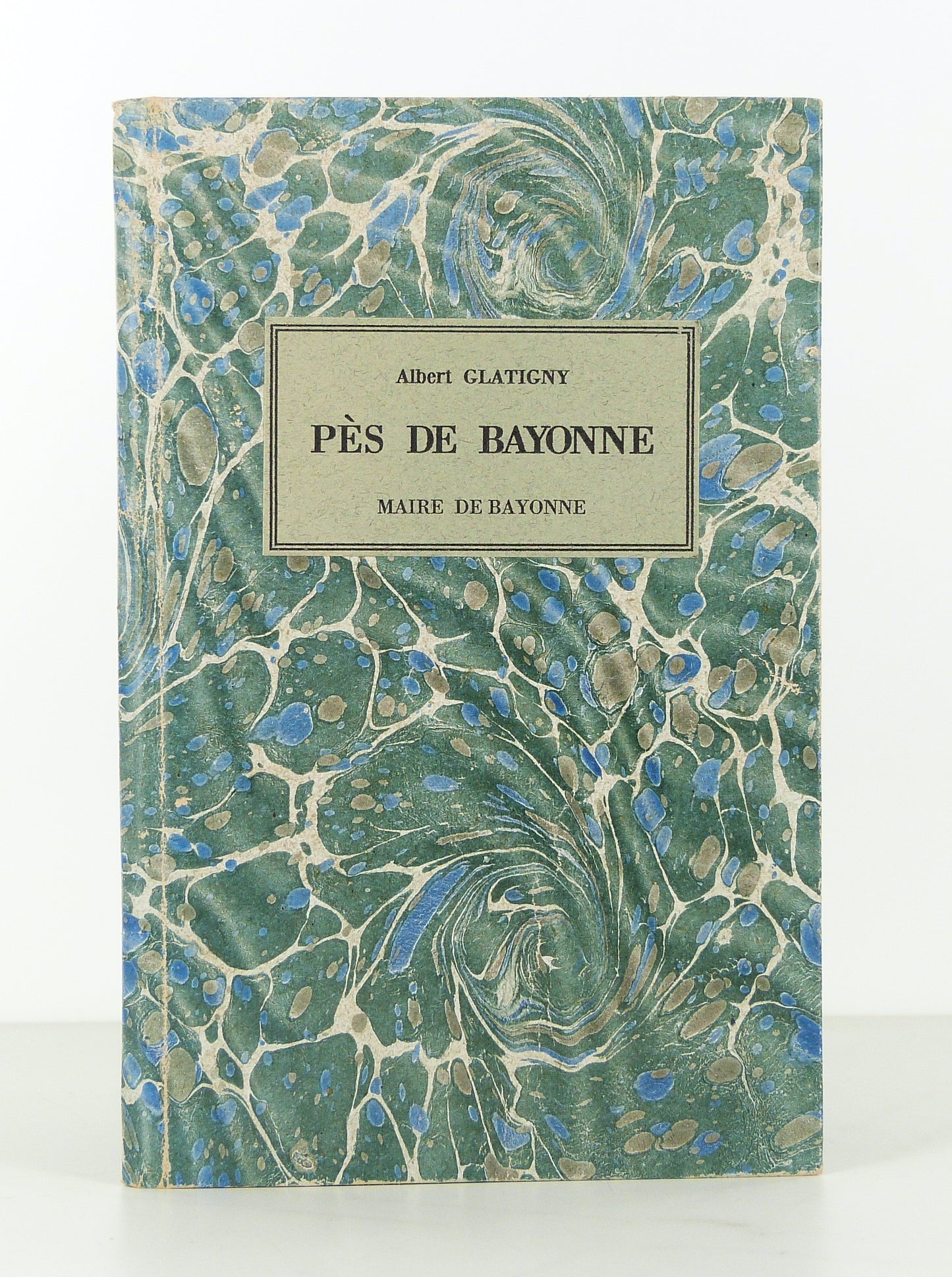 Pès de Bayonne, Maire de Bayonne. Drame en 3 actes.