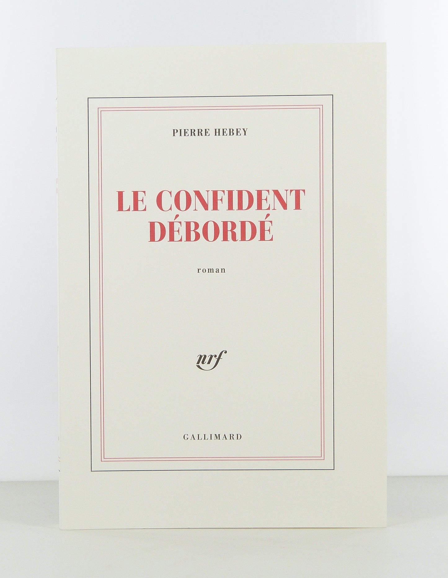 Le confident débordé
