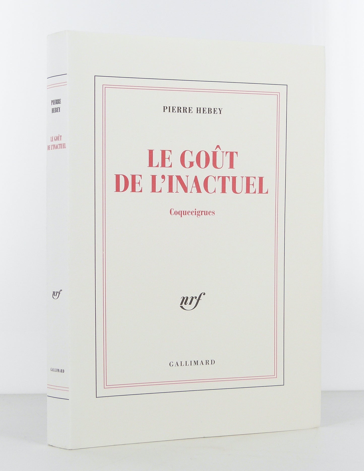Le goût de l'inactuel. Coquecigrues.