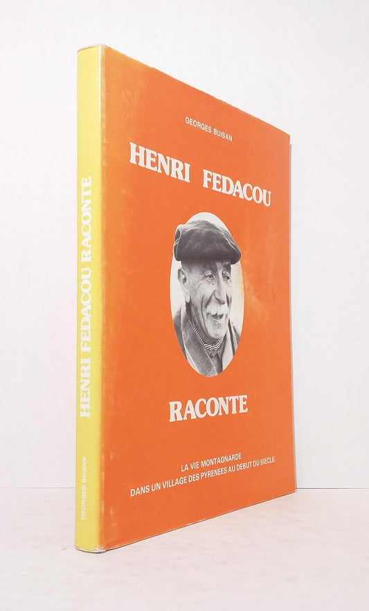 Henri Fedacou raconte la vie montagnarde des Pyrénées au début du siècle