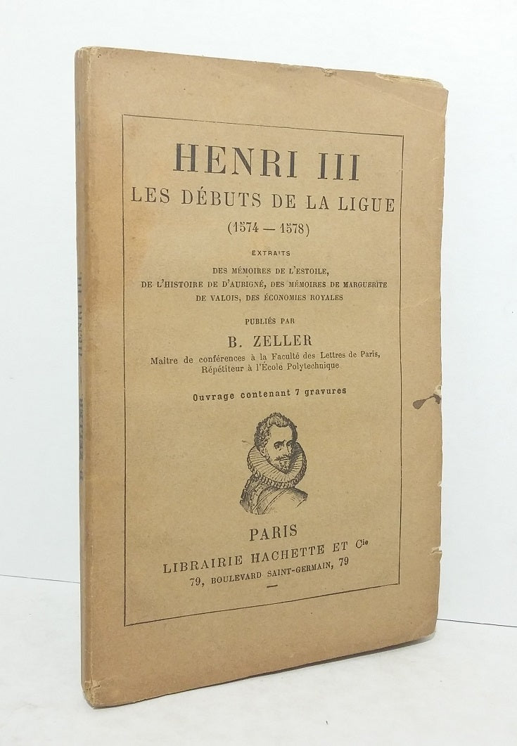 Henri III : Les Etats de la Ligue (1574-1578).