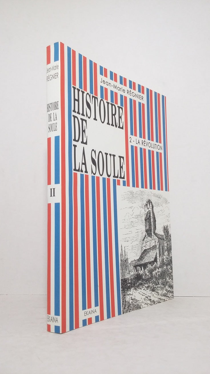History of Soule - Volume II.