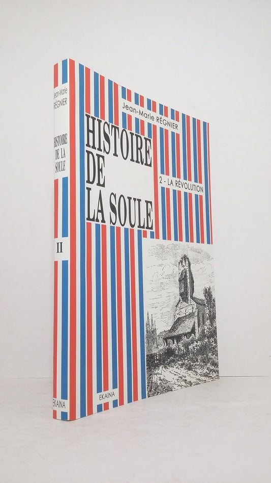 Histoire de la Soule -Tome II.