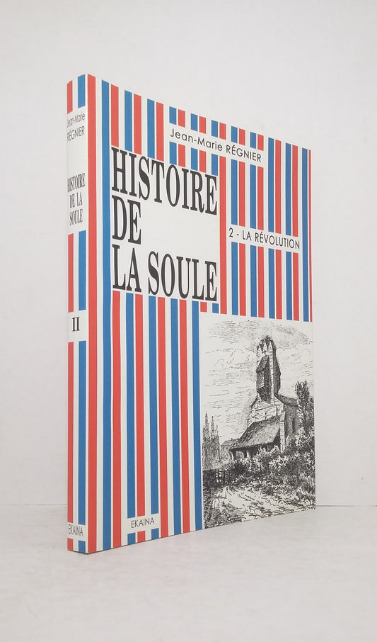Histoire de la Soule -Tome II.