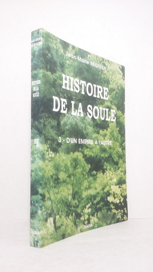 Histoire de la Soule -Tome III.