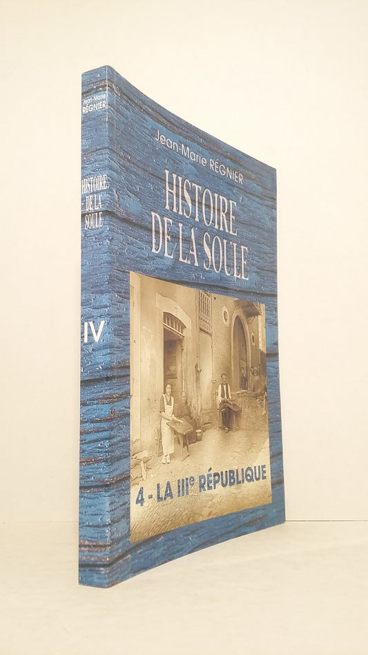 Histoire de la Soule -Tome IV.