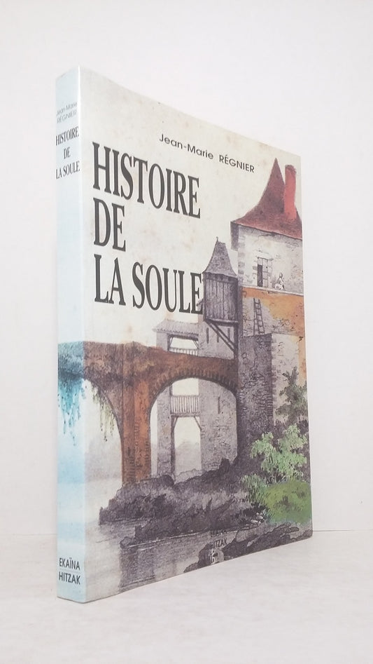 Histoire de la Soule -Tome I