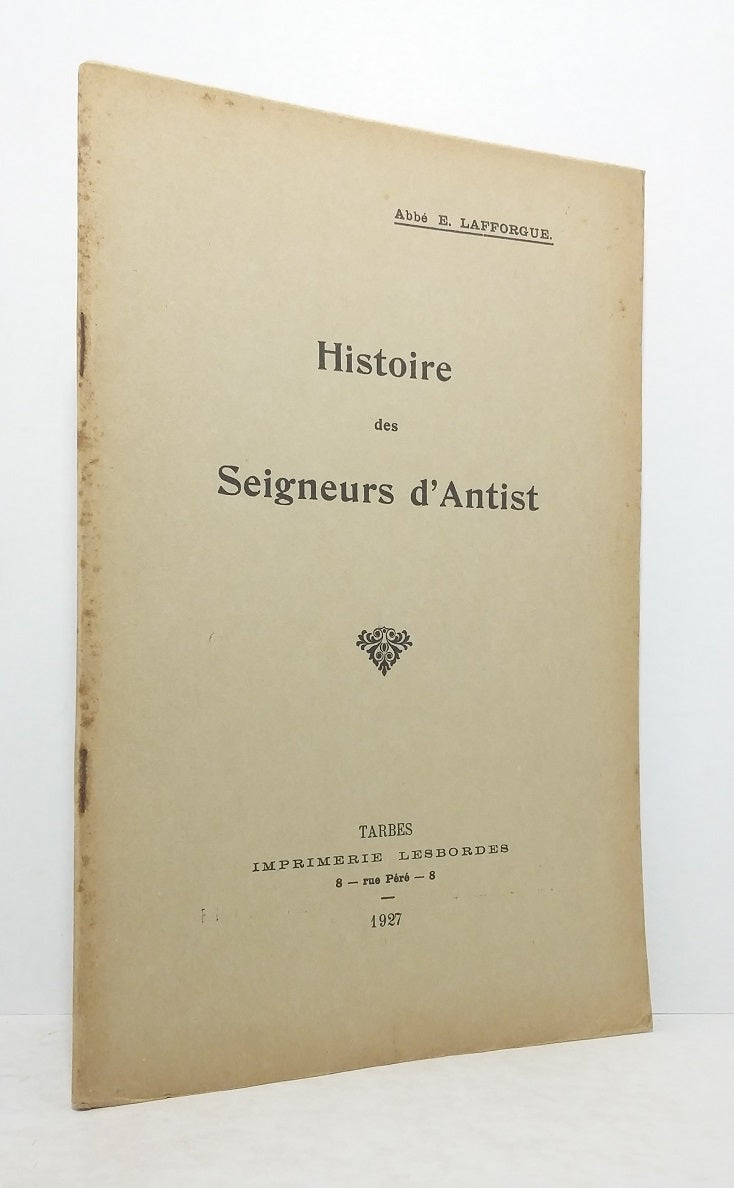 Histoire des Seigneurs d'Antist