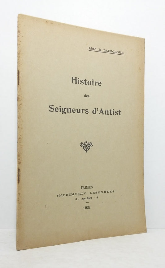 Histoire des Seigneurs d'Antist