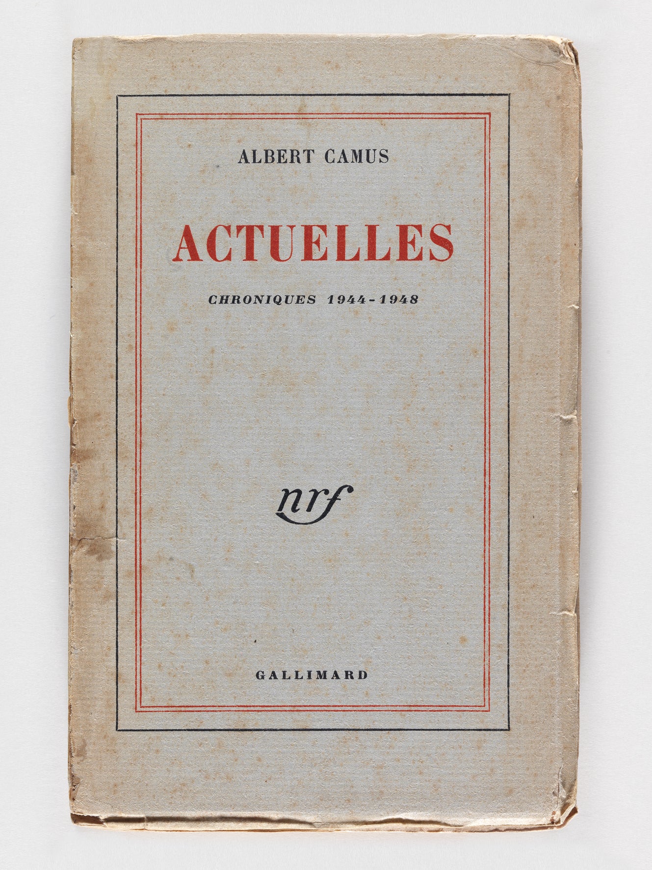 Actuelles. Chroniques 1944-1948.