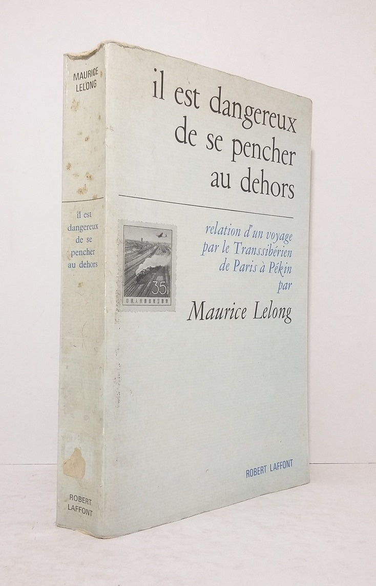 Il est dangereux de se pencher dehors.