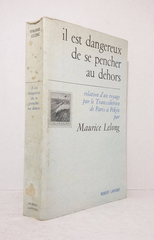 Il est dangereux de se pencher dehors.