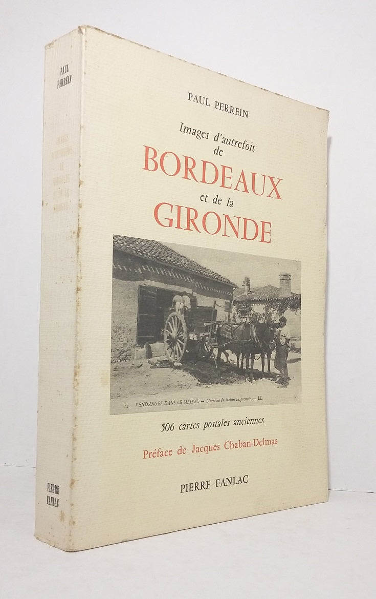 Images d'autrefois de Bordeaux et de la Gironde