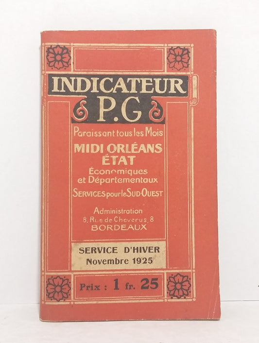 Indicateur P.G. - Midi Orléans - Etat/Economiques et Départementaux - Service pour le Sud-Ouest - Service d'hiver Novembre 1925