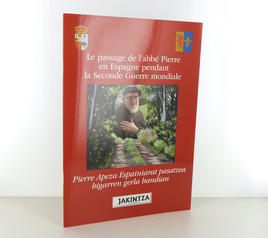 Jakintza - Le passage de l'abbé Pierre en Espagne pendant la Seconde Guerre mondiale