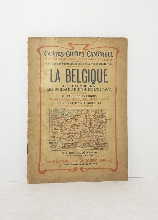 La Belgique - Le Luxembourg - Les bords du Rhin & de l'Escaut.
