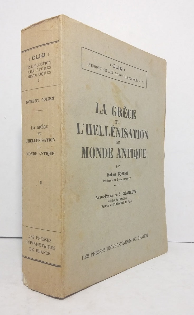 La Grèce et l'hellénisation du monde antique.