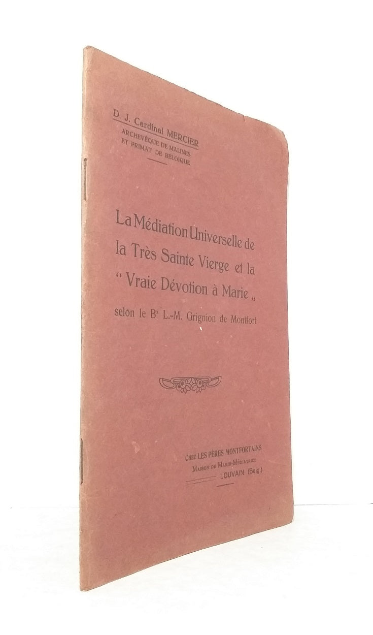 La Médiation Universelle de la Très Sainte Vierge et la "Vraie Dévotion à Marie" selon le Bx L.-M. Grignion de Montfort