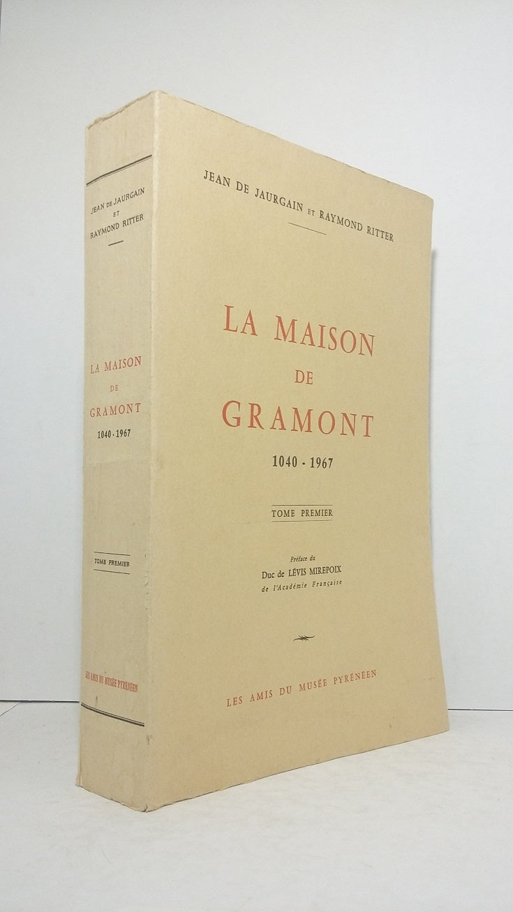 The House of Gramont 1040-1967 - Volume One