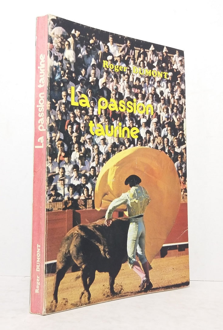 La passion taurine