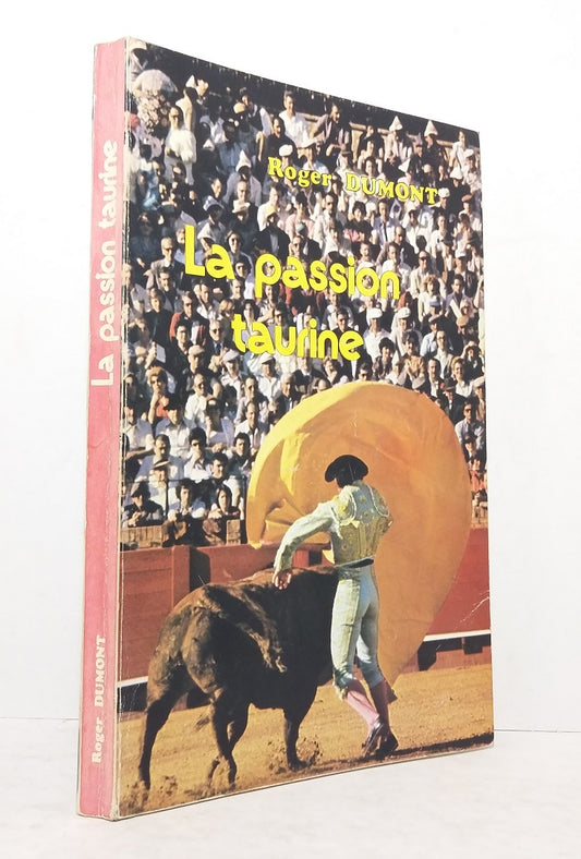 La passion taurine