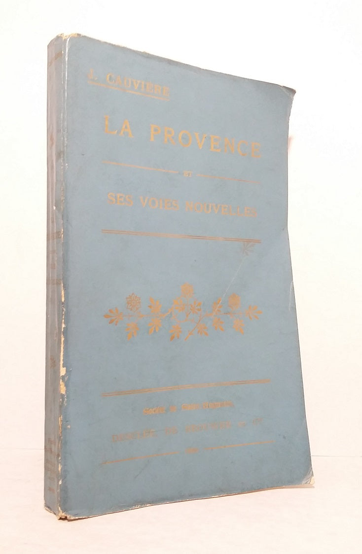 La Provence et ses voies nouvelles