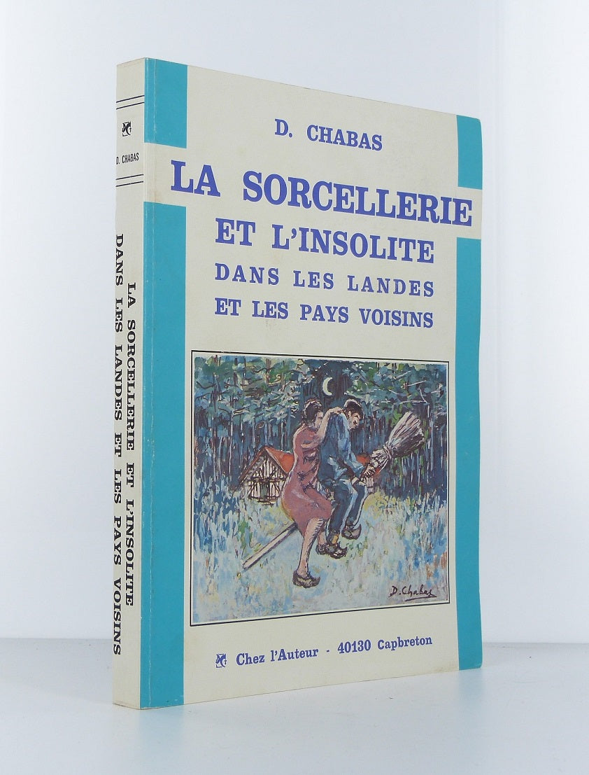 La sorcellerie et l'insolite dans les Landes et les pays voisins