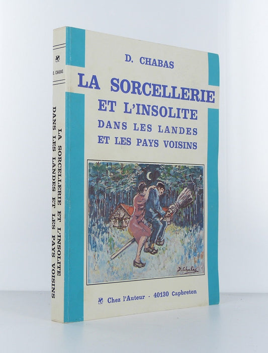 La sorcellerie et l'insolite dans les Landes et les pays voisins