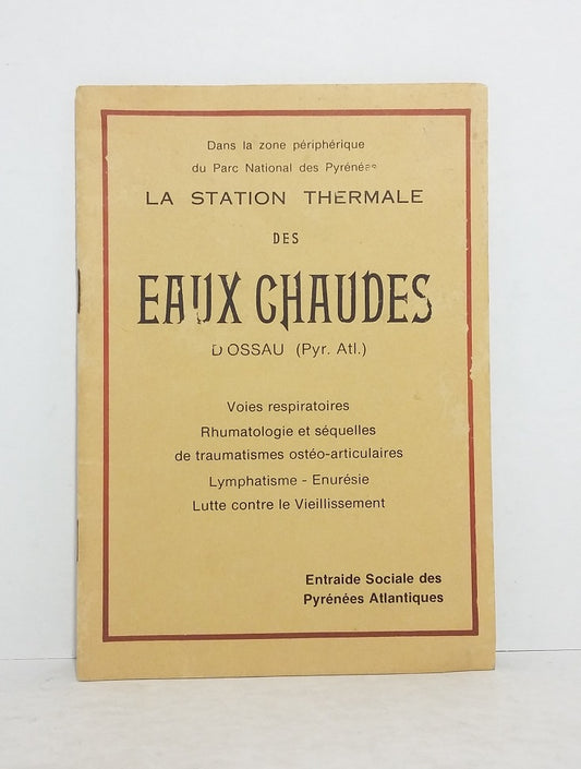The thermal resort of Eaux-Chaudes in Ossau (Pyr. Atl.)