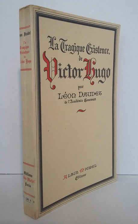 La tragique existence de Victor Hugo