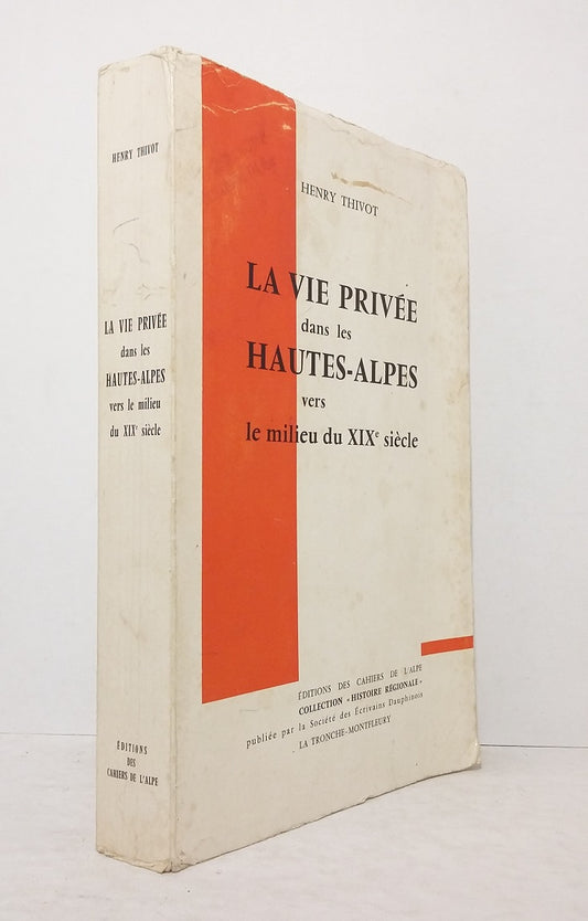 La vie privée dans les Hautes-Alpes vers le milieu du XIXe siècle