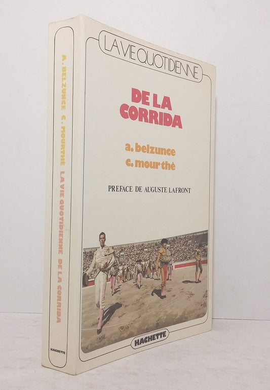 La vie quotidienne de la corrida
