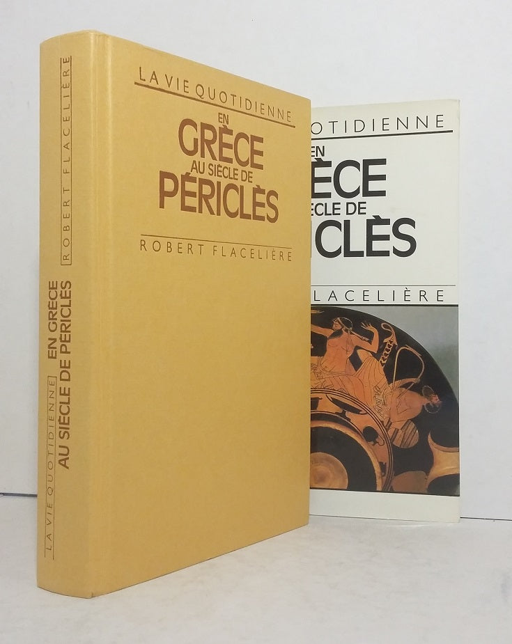 La vie quotidienne en Grèce au siècle de Périclès