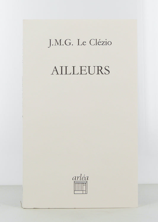 Ailleurs. Entretiens sur France-Culture avec Jean-Louis Ezine.
