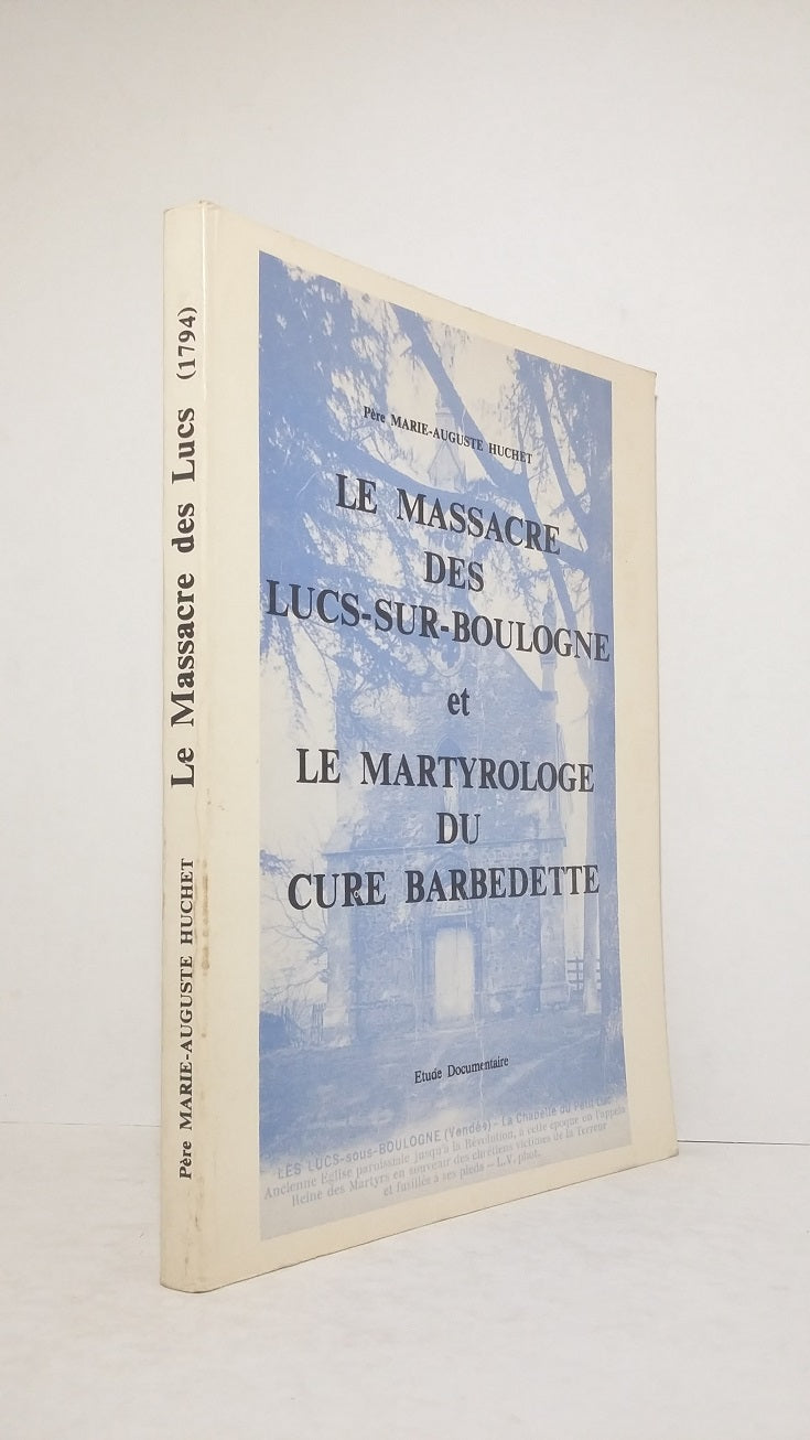 The massacre of Les Lucs-sur-Boulogne and the martyrology of Father Barbedette.