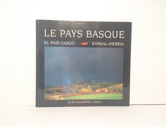 Le Pays Basque - El Pais Vasco - Euskal-Herria