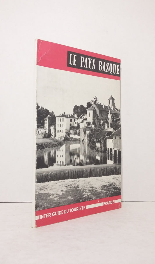 Le Pays Basque - Guide officiel de l'Union Départementale des Syndicats d'initiatives du Pays Basque