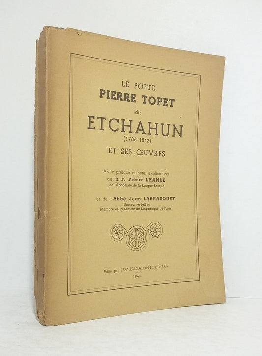 Le poète Pierre Topet dit Etchahun (1786-1862) et ses oeuvres