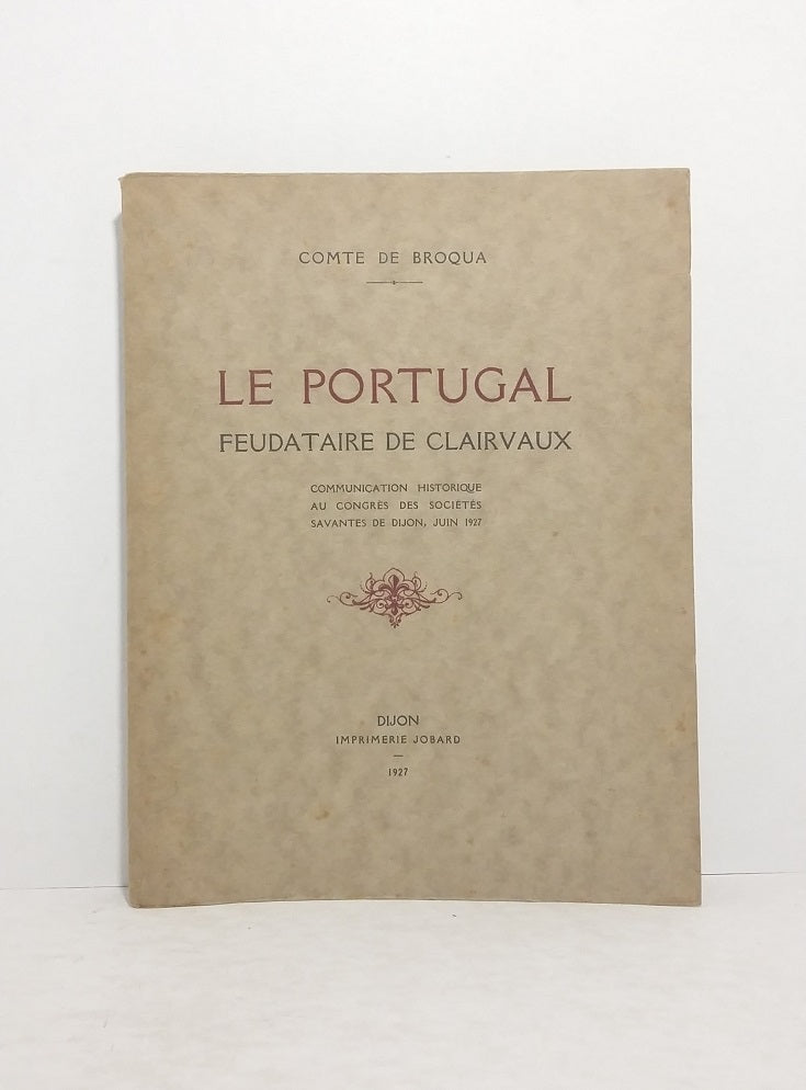 Le Portugal, feudataire de Clairvaux.