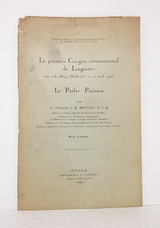 Le premier Congrès international de Linguistes tenu à La Haye (Hollande), 10-15 avril 1928.