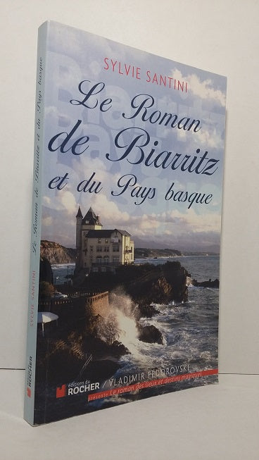 Le roman de Biarritz et du Pays basque