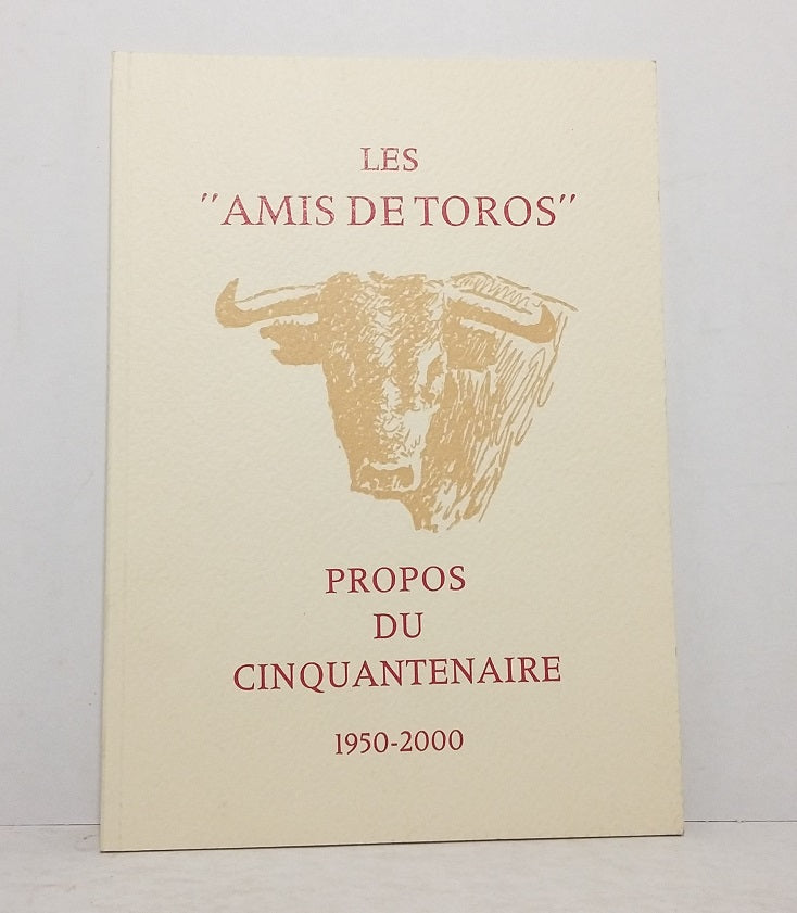 Les "Amis de Toros" : Propos du cinquantenaire (1950-2000)